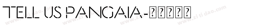 Tell us Pangaia字体转换